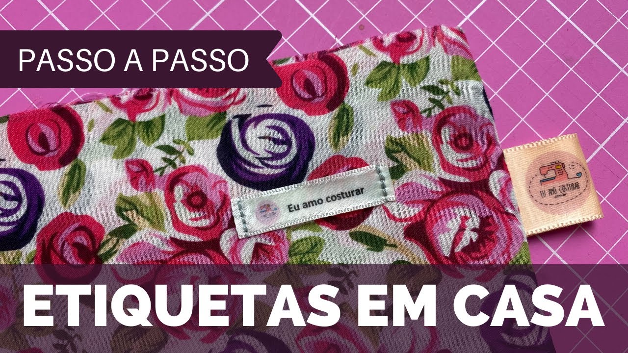 Como fazer ETIQUETAS PERSONALIZADAS em casa passo a passo para iniciantes na costura