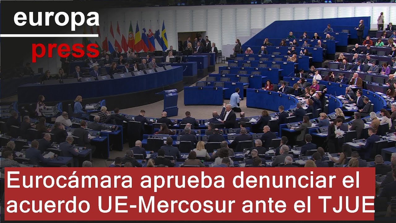 La Euroc&aacute;mara aprueba denunciar el acuerdo UE-Mercosur ante el TJUE