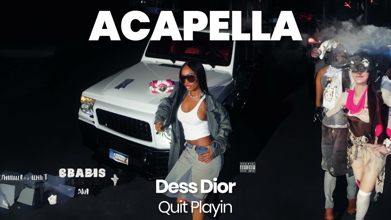 HQ ACAPELLA : Quit Playin - Dess Dior (162 BPM, key E major)