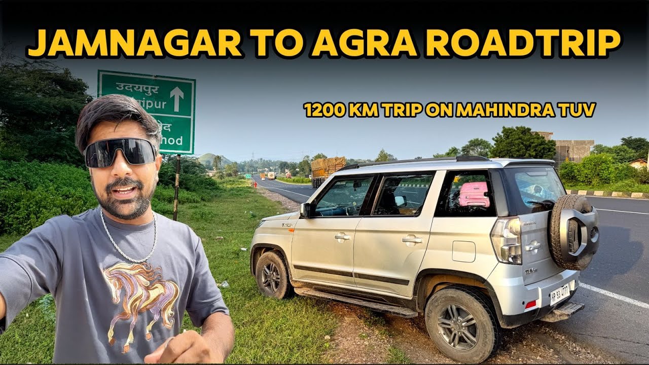 Jamnagar To Agra Roadtrip | 1200 km Trip On Mahindra TUV