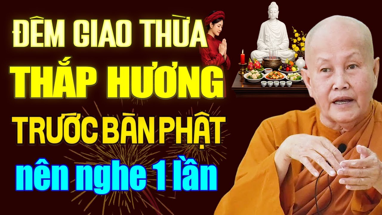 Sư Cô Dặn Đêm Giao Thừa THẮP HƯƠNG TRƯỚC BÀN THỜ PHẬT Phải Biết Điều Quan Trọng Này - SC. Tâm Tâm