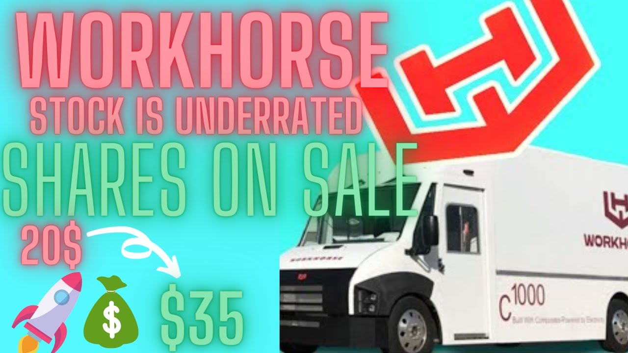 WKHS Stock a buy at 20$? KNOW THIS NOW! ( Workhorse Stock )