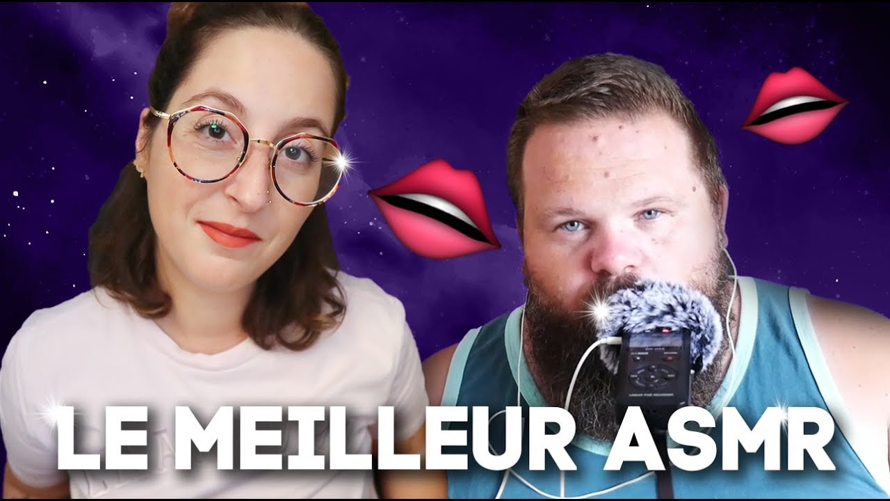 Les MEILLEURS BRUITS DE BOUCHE de l'ASMR français ! 💋 ft @olivierasmr2717
