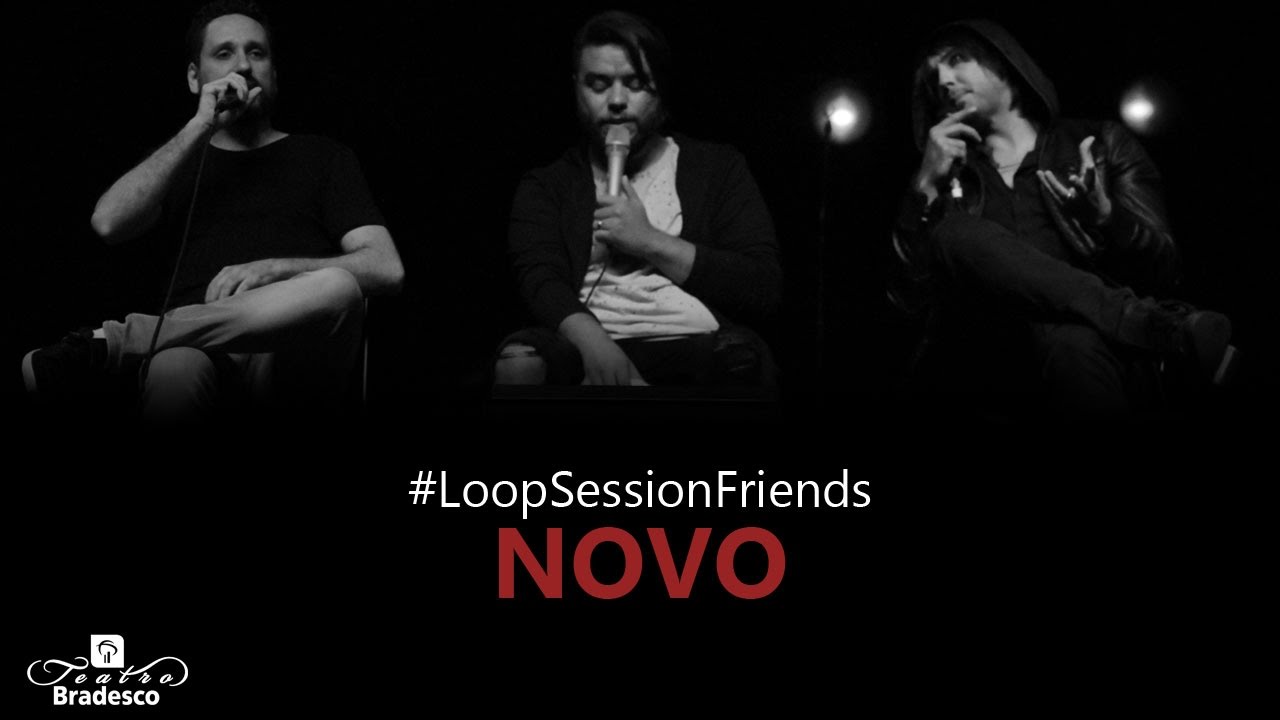 #LoopSessionFriends – Novo (Leonardo Gonçalves, Mauro Henrique & Guilherme de Sá)