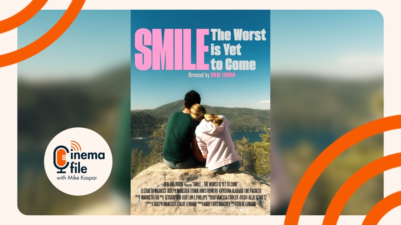 Smile… The Worst is Yet to Come - Director Chloe Lenihan & Writer / Lead actor Joseph Mancuso