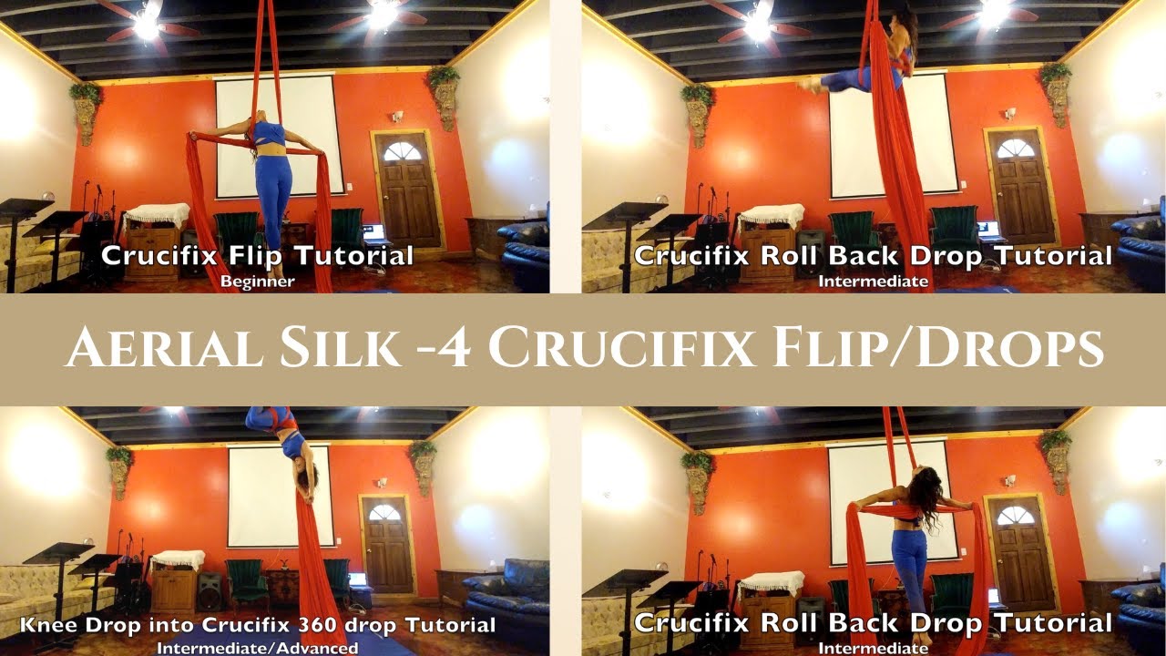 4 Aerial Silk Crucifix Drops Demo & Tutorials - Beginner, Intermediate and Advanced Drops