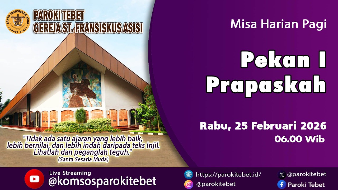 Misa Harian Pagi - Pekan I Prapaskah    Rabu, 25 Februari 2026  Pukul 06.00 Wib