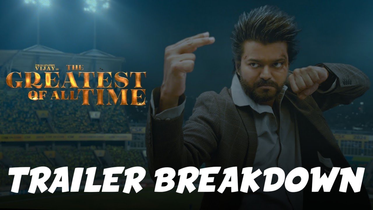 The GOAT Trailer - Breakdown Tamil Thalapathy Vijay | Venkat Prabhu | Yuvan Shankar Raja | VOS