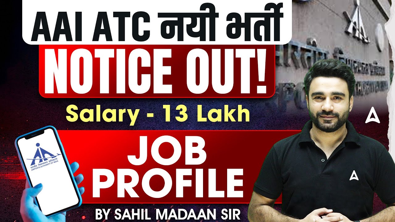 AAI ATC New Vacancy 2025 | AAI ATC 2025 Job Profile, Salary Details By Sahil Madaan Sir