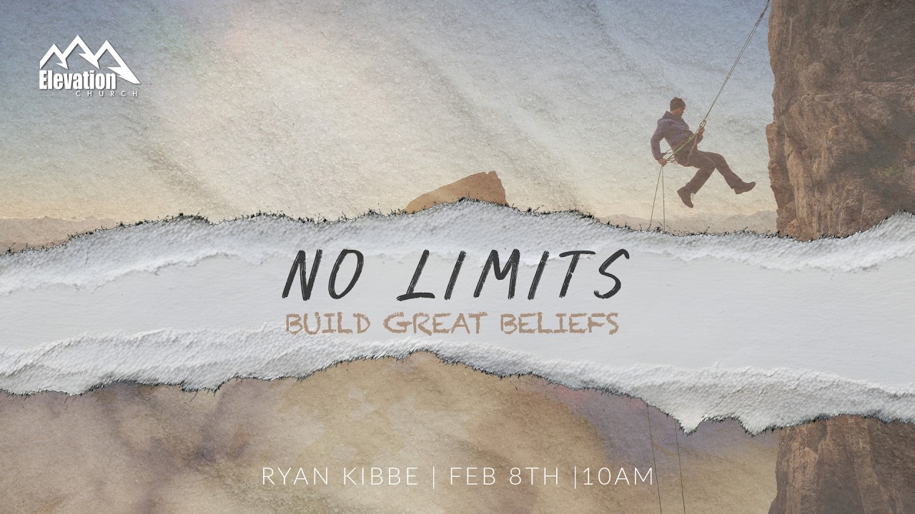 No Limits:  Build Great Beliefs | Ryan Kibbe | February 8th, 2026