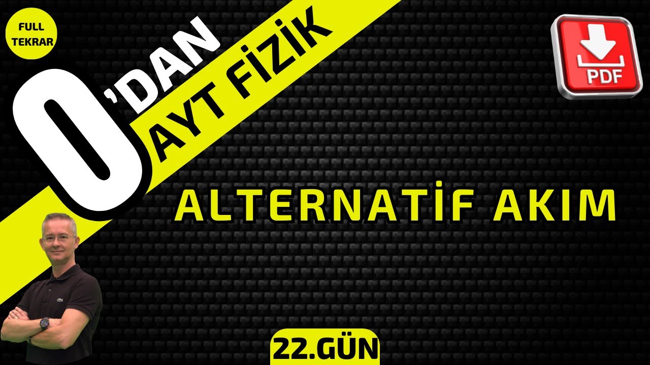 ALTERNATİF AKIM|  0'DAN AYT FİZİK KONU ANLATIMI