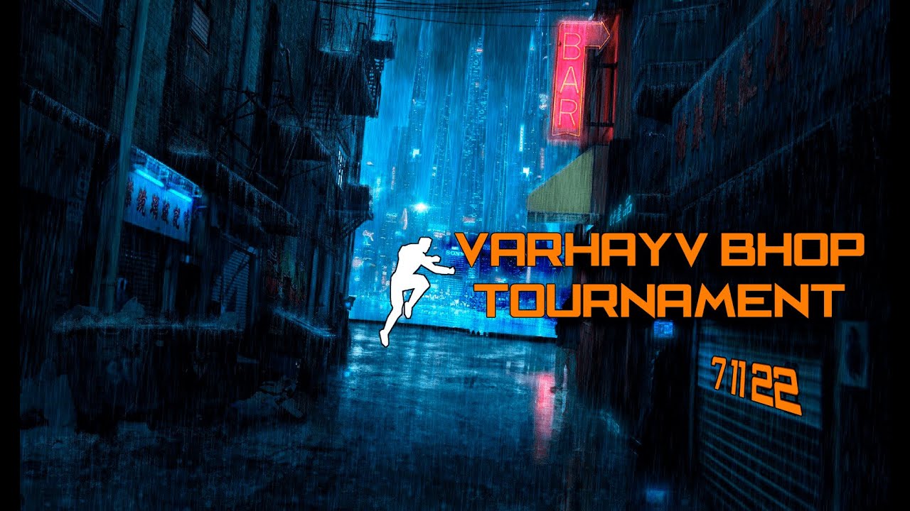 VarhayV BHOP Tournament | День 1