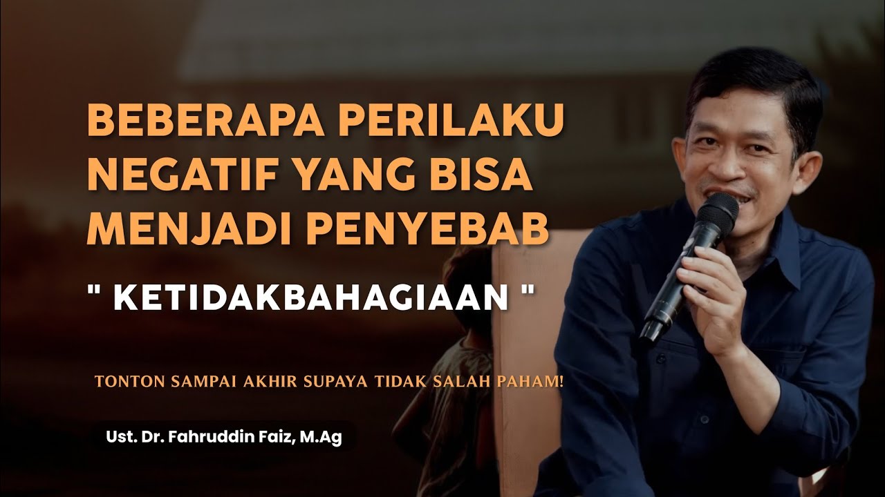 Beberapa Perilaku Penyebab Ketidakbahagiaan | Ngaji Filsafat | Dr. Fahruddin Faiz, M.Ag