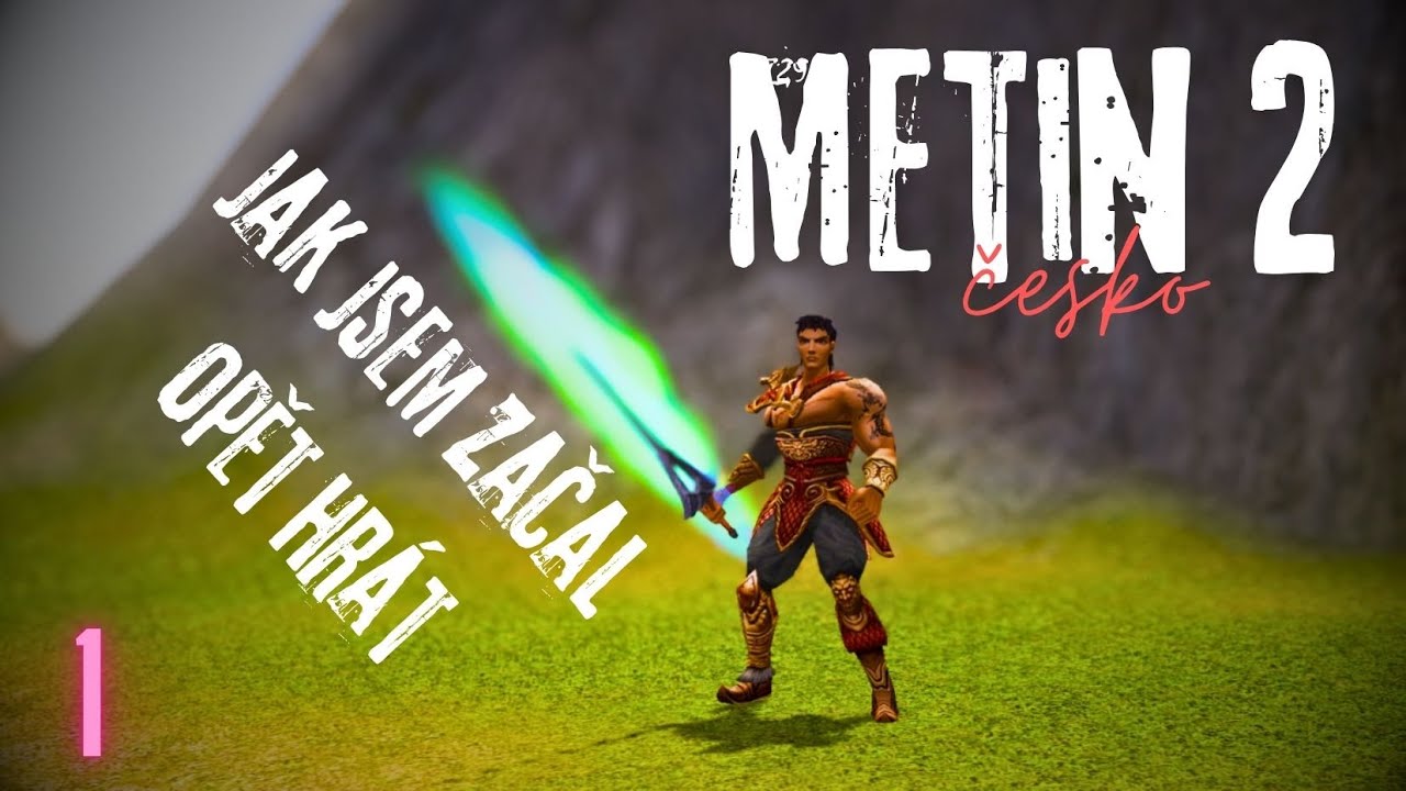 Metin2 česko - Jak zač&iacute;t ? Můj zač&aacute;tek po několika letech