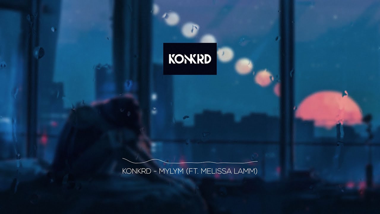 KONKRD - MISS YOU LIKE YOU'RE MINE (MYLYM) (FT. MELISSA LAMM)