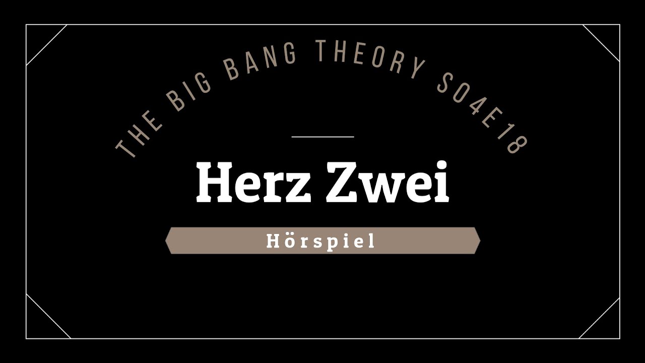 The Big Bang Theory Hörspiel - S04E18 Herz Zwei | Blackscreen, Einschlafen