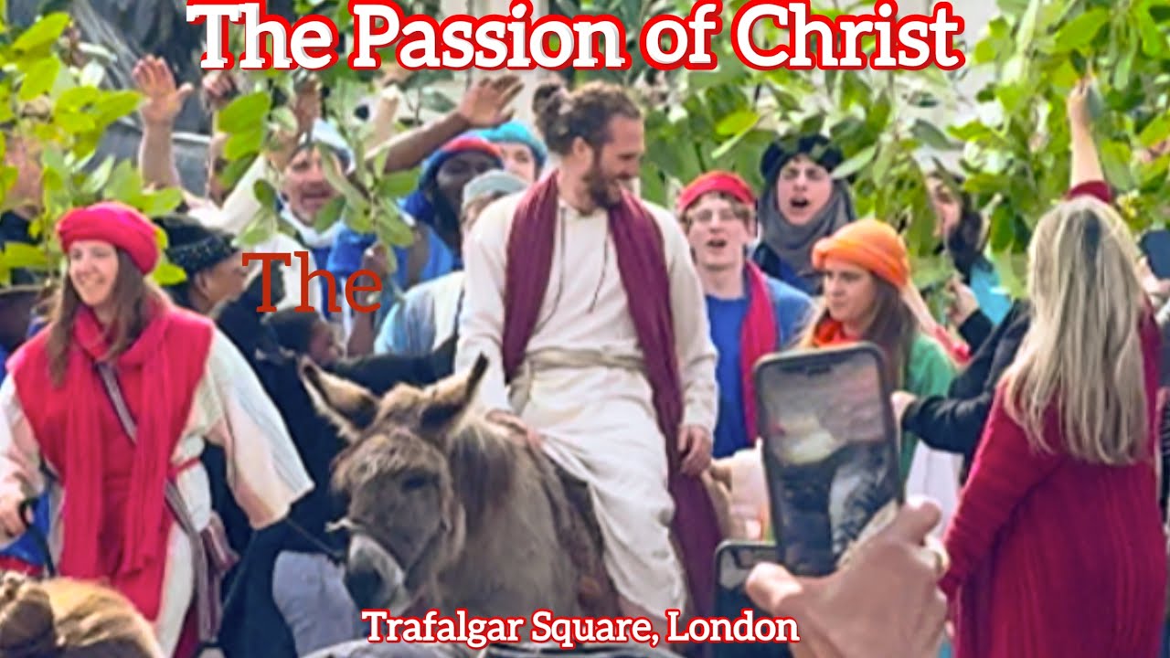 🇬🇧 Full Video Passion of Christ-Trafalgar Square 2025
