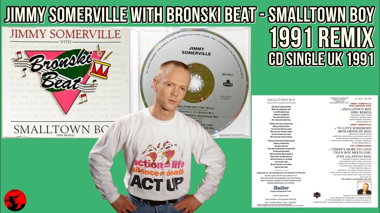 Jimmy Somerville with Bronski Beat - Smalltown Boy (1991 Remix) (CD Single UK 1991)