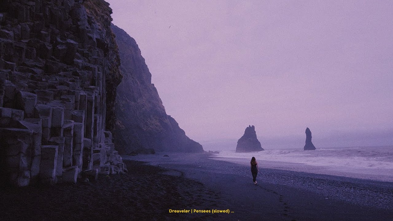 Dreaveler | Pensees (slowed) ...