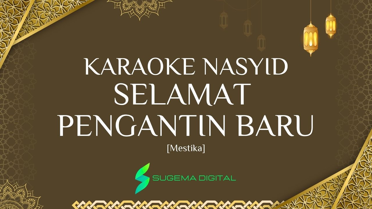 KARAOKE SELAMAT PENGANTIN BARU [MESTIKA]