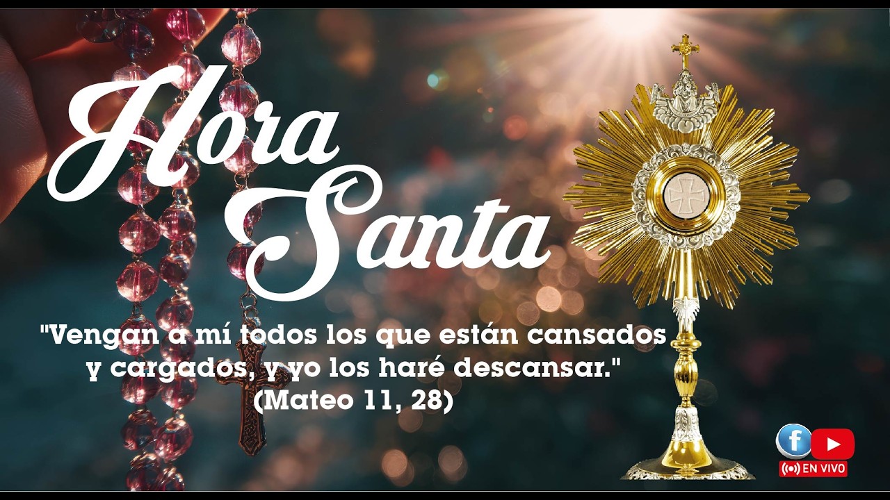 Hora Santa desde el templo San Francisco de Asís