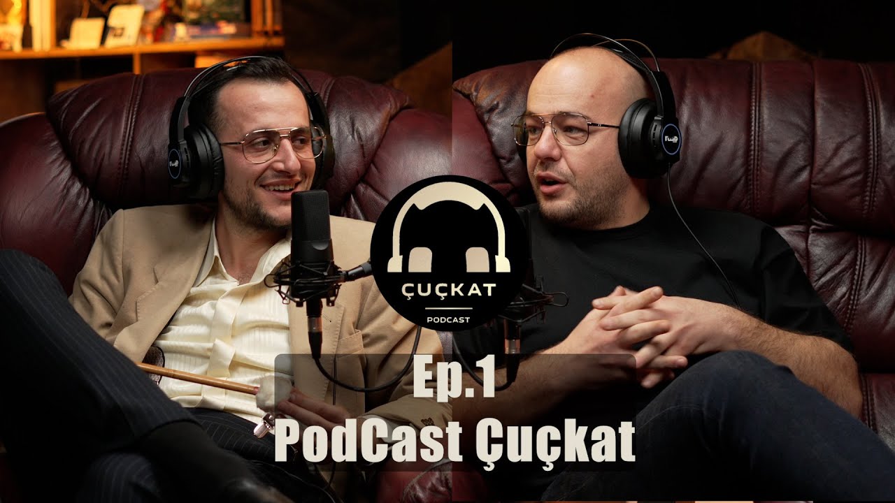 PodCast Çuçkat - Ep.1