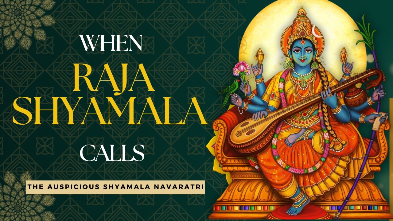 Shyamala Navaratri Guide | Accessing Divine Wisdom & Attractiveness This Season