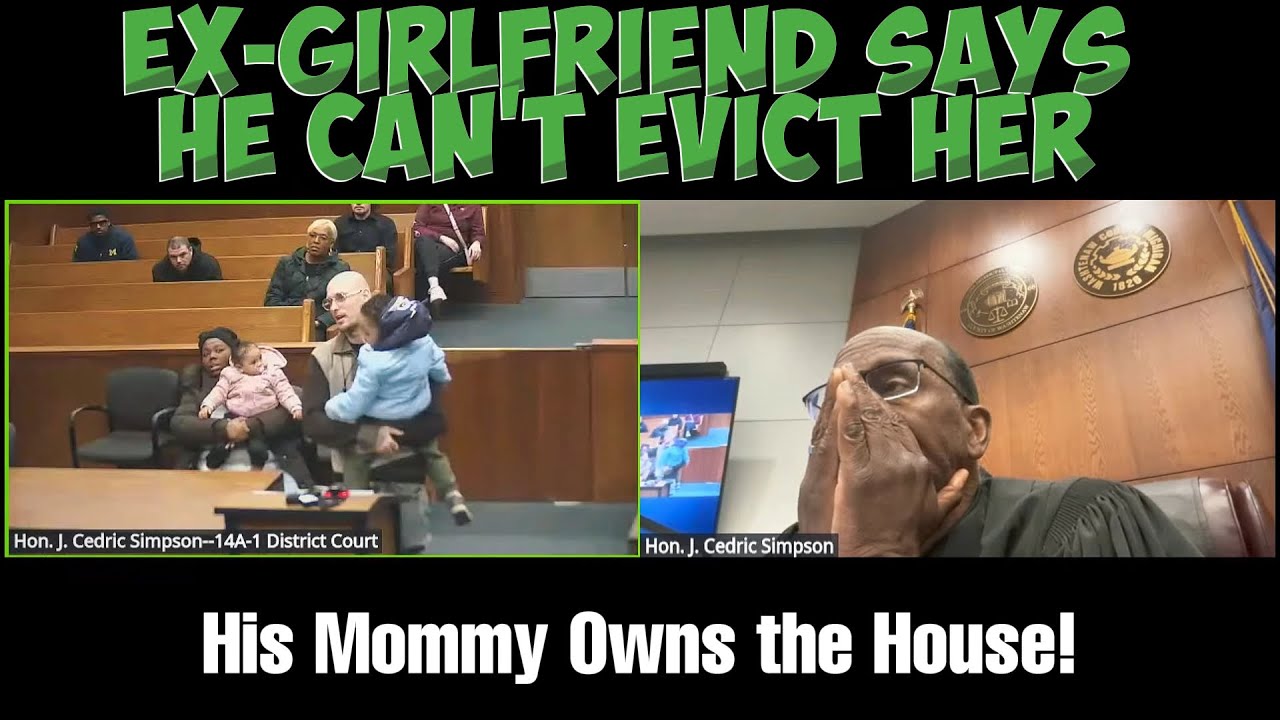 She Claims Ex-Boyfriend Can't Evict Her Because Mommy Owns the House!