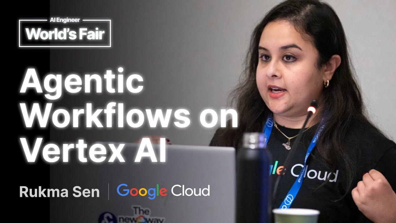 Agentic Workflows on Vertex AI: Rukma Sen