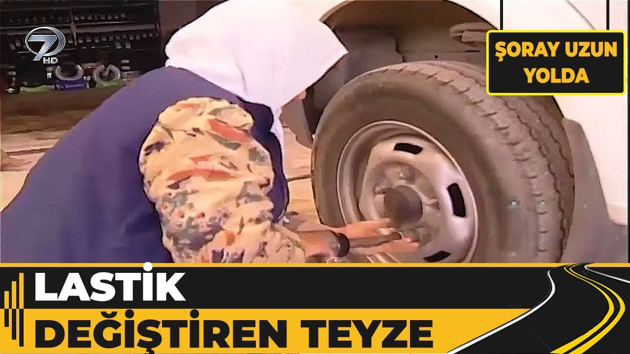 Sandıklı - Lastik Değiştiren Teyze!   Şoray Uzun Yolda