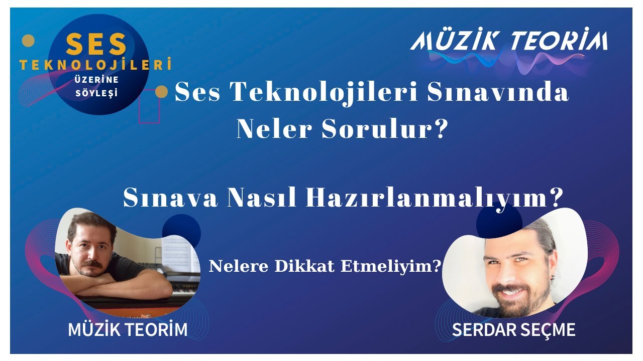 Ses Teknolojileri Sınavları Nasıl Oluyor? | @serdarsecme