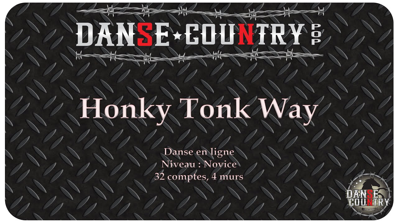 Honky Tonk Way - Danse en ligne - Niveau Novice