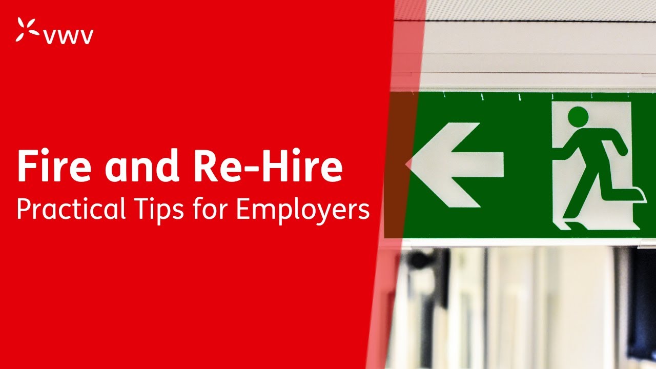 Employment Law Update: Fire and re-hire - April 2024