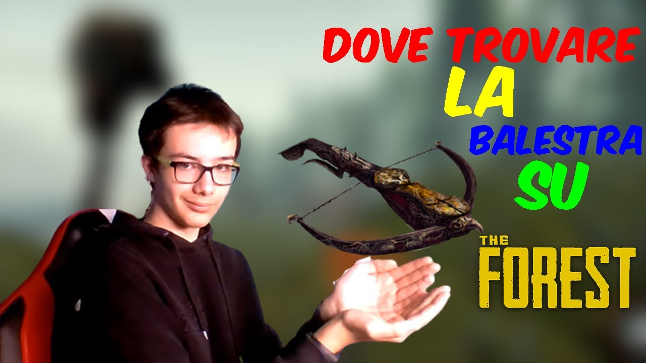 DOVE TROVARE la BALESTRA su THE FOREST - The Forest [12]