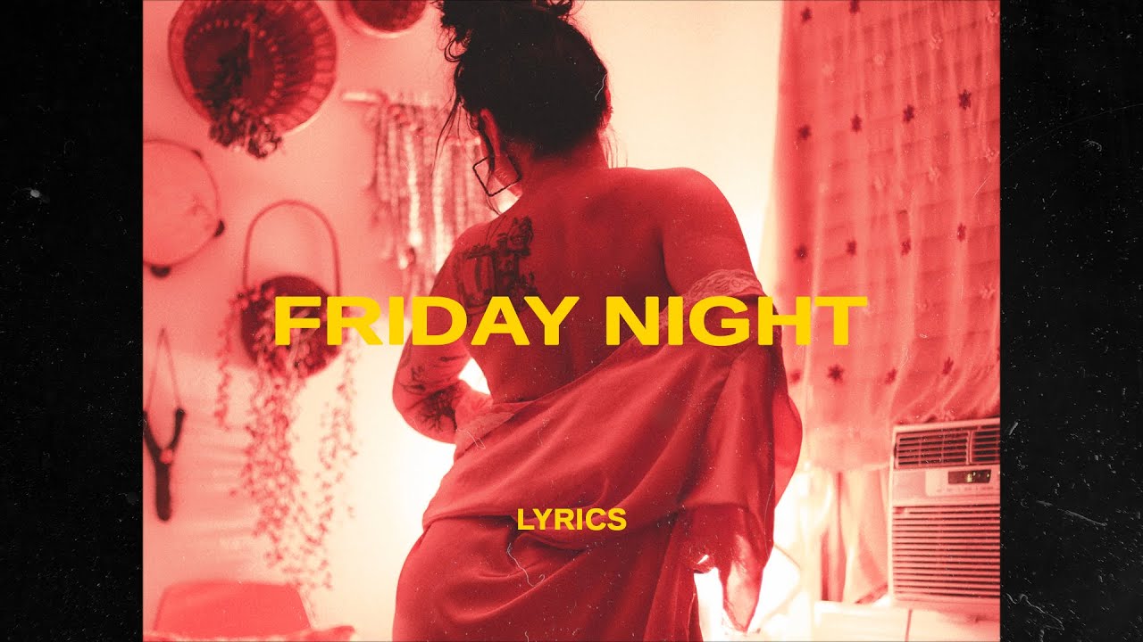 Joey XL - Friday Night ft. KC Clarke (Lyrics)