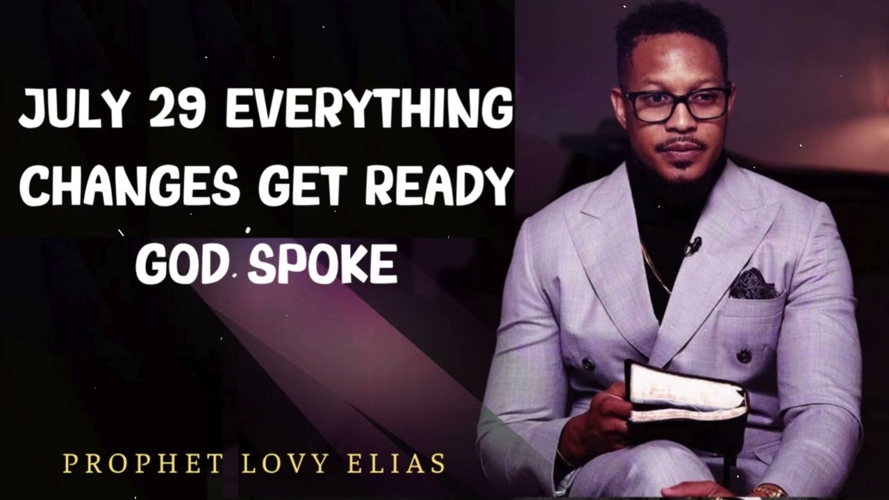Prophet Lovy - God Said: Your Story Will Change on July 29th