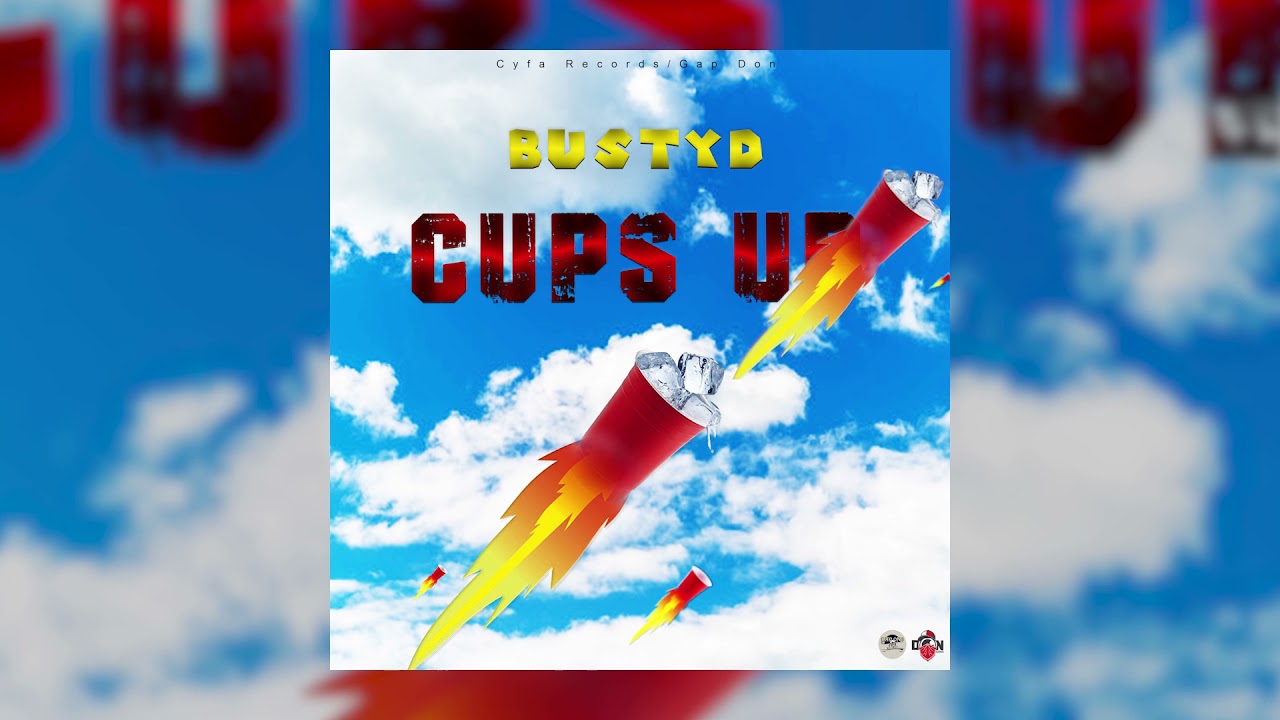 Bustyd - Cups Up - {Official Audio}