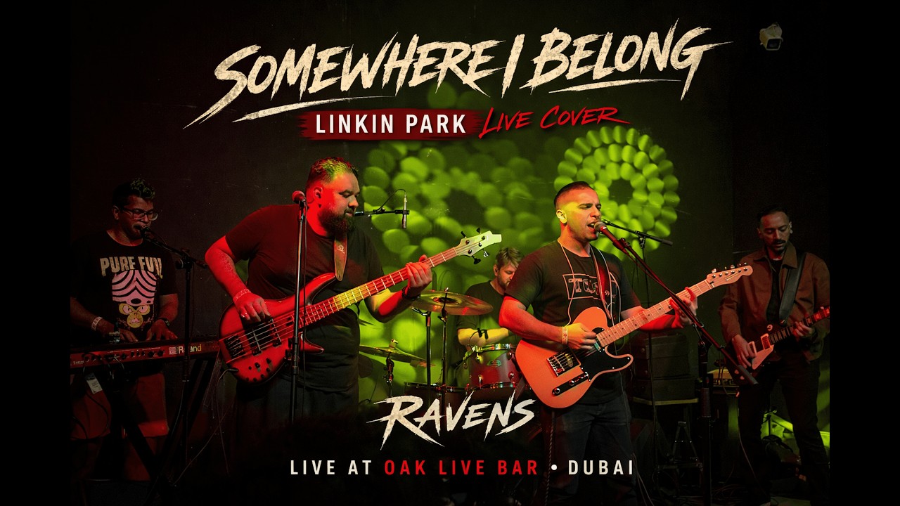 Ravens - Somewhere I Belong (Live in Dubai) | Linkin Park Cover