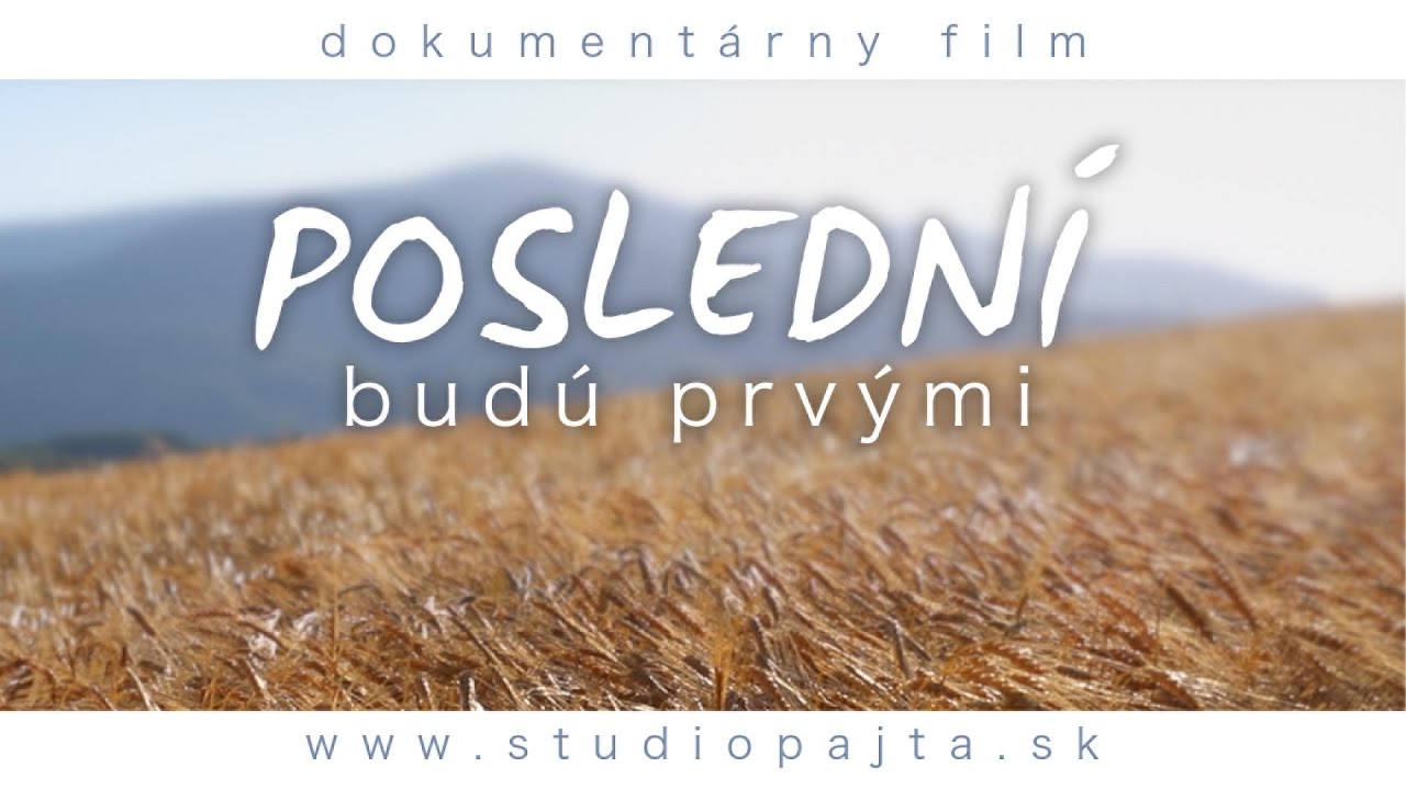 Poslední budú prvými (dokumentárny film - Branislav Valko - BM recording Studio Pajta 2023)