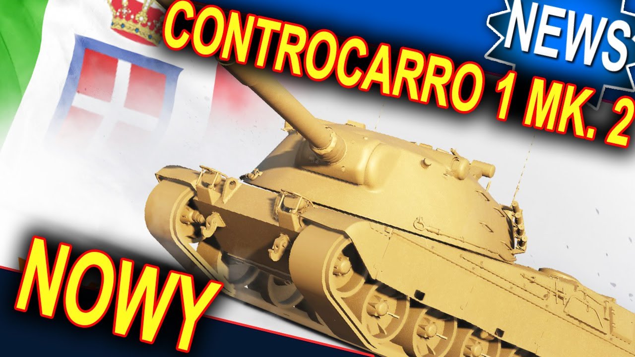 Controcarro 1 Mk. 2 - czyli nowa włoska dziewiątka - World of Tanks