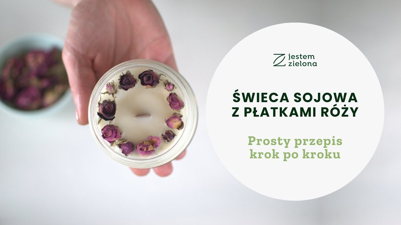 Świeca z płatkami róży - przepis krok po kroku  | Jestem Zielona