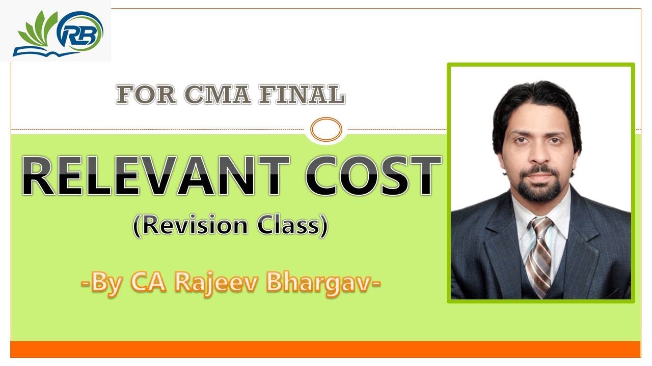 Relevant Cost - Revision Class For CMA Final