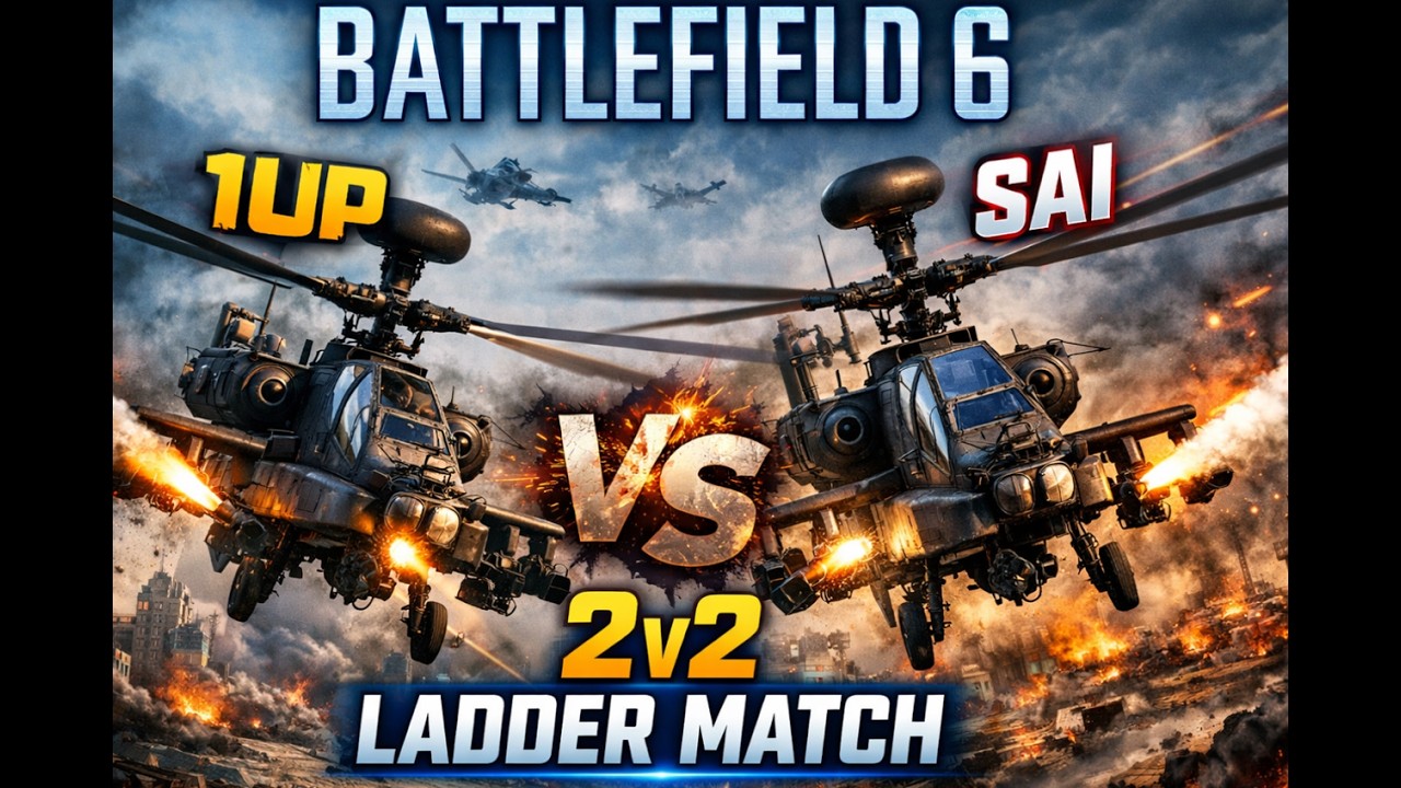 Helicopter 2v2 Ladder Match - 1UP vs SAI - Battlefield 6