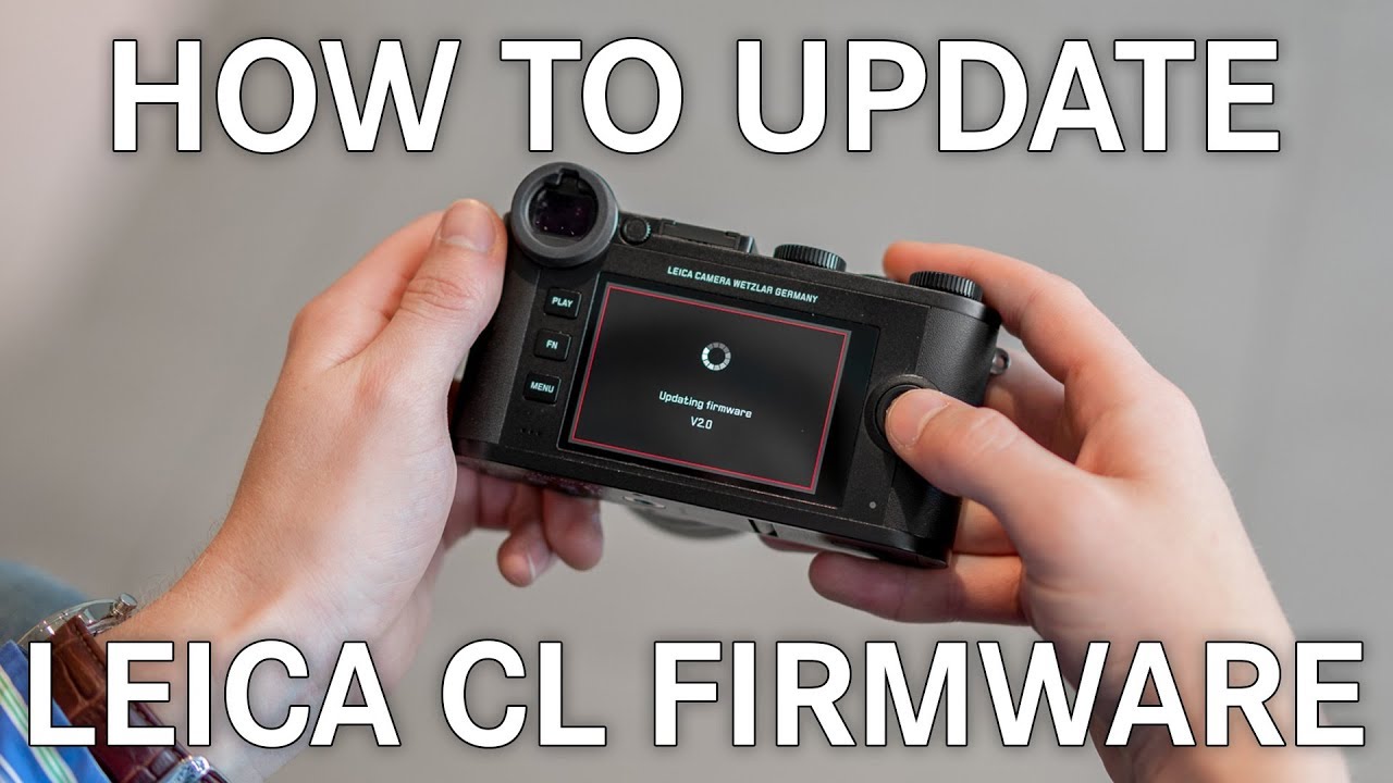 Как обновить прошивку на Leica CL