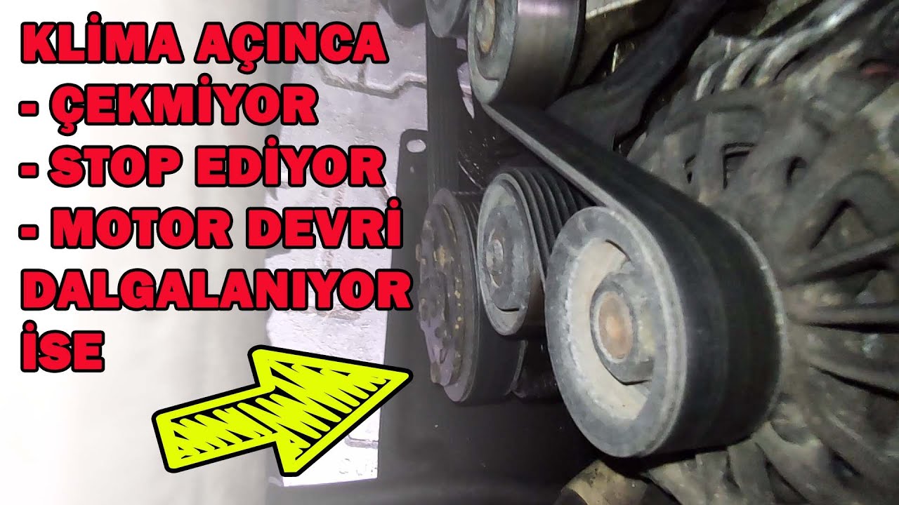 Klima Açınca Araba Çekiş Düşüyor, Titriyor, Tekliyor ve Klimayı Açında Araba Stop Ediyor ise