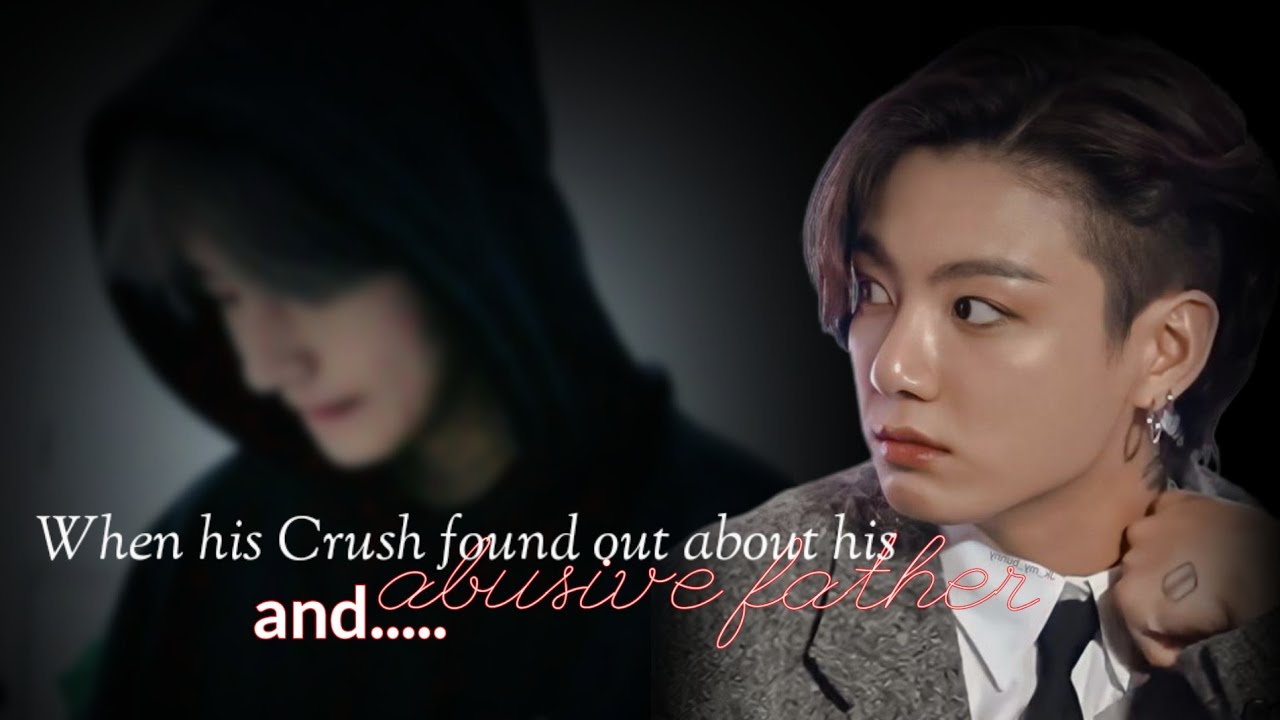 when his crush found about his Abusive father and.....[ taekook ff top kook] Part-1