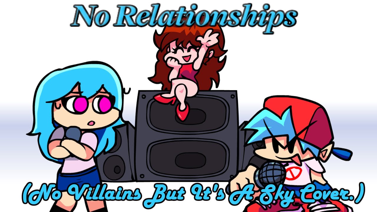 No Relationships! (No Villains But It's A Sky Cover.)