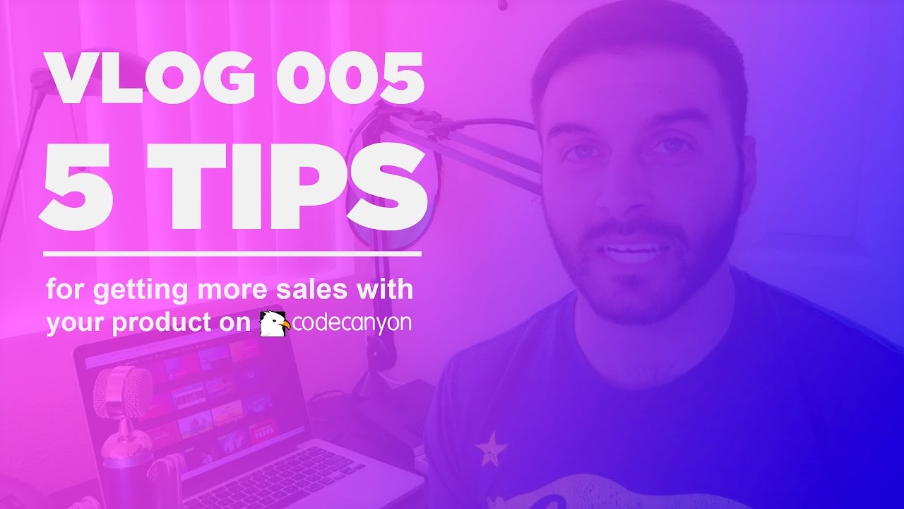 Vlog 005 - 5 Tips to Getting More Sales on Codecanyon