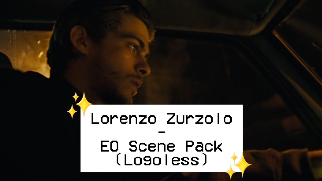 Lorenzo Zurzolo - EO Scene Pack (logoless + no bg music)