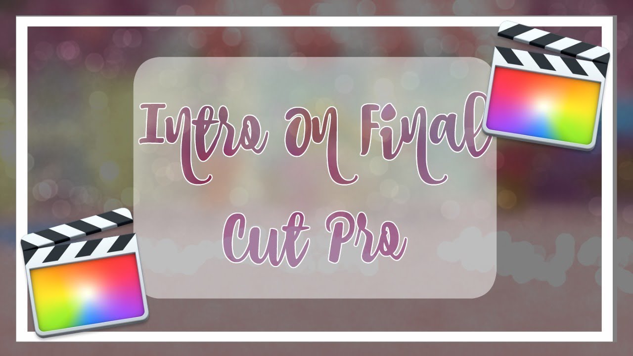 MSP INTRO ON FINAL CUT PRO - GET FCP TRIAL FOR FREE